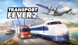 Transport Fever 2 auf Steam für nur 3,99€